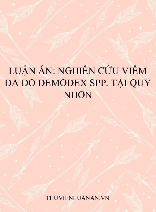 Luận án: Nghiên cứu viêm da do demodex spp. tại Quy Nhơn