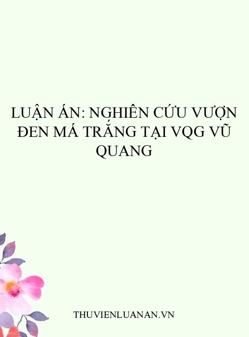 Luận án: Nghiên cứu vượn đen má trắng tại VQG Vũ Quang