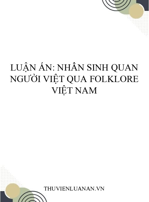 Luận án: Nhân sinh quan người Việt qua Folklore Việt Nam