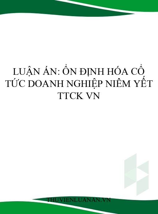 Luận án: Ổn định hóa cổ tức doanh nghiệp niêm yết TTCK VN