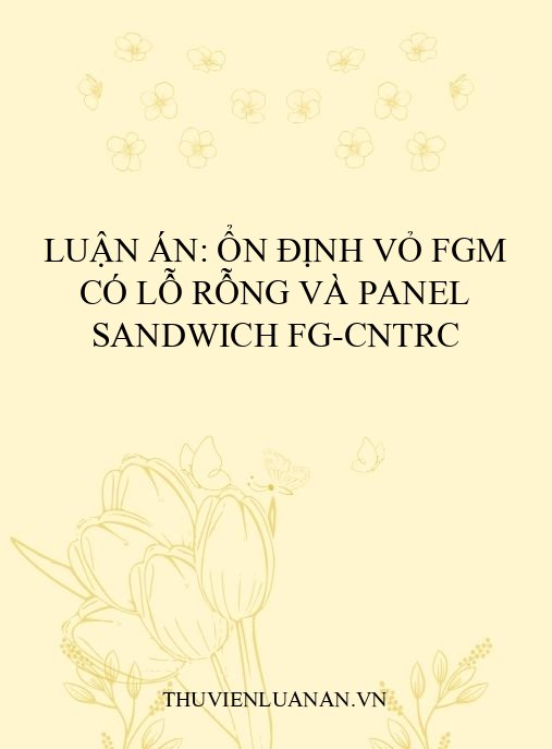 Luận án: Ổn định vỏ FGM có lỗ rỗng và panel sandwich FG-CNTRC