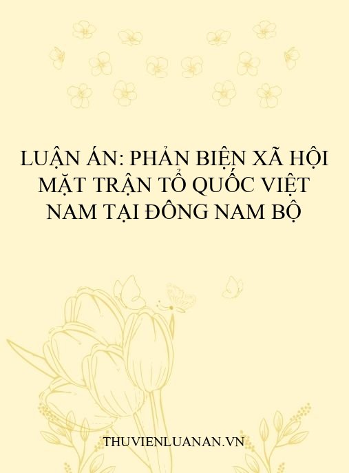 Luận án: Phản biện xã hội Mặt trận Tổ quốc Việt Nam tại Đông Nam Bộ