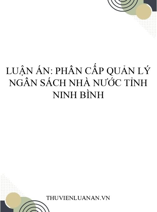 Luận án: Phân cấp quản lý ngân sách nhà nước tỉnh Ninh Bình