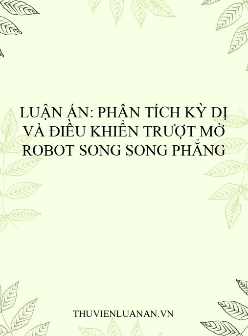 Luận án: Phân tích kỳ dị và điều khiển trượt mờ robot song song phẳng