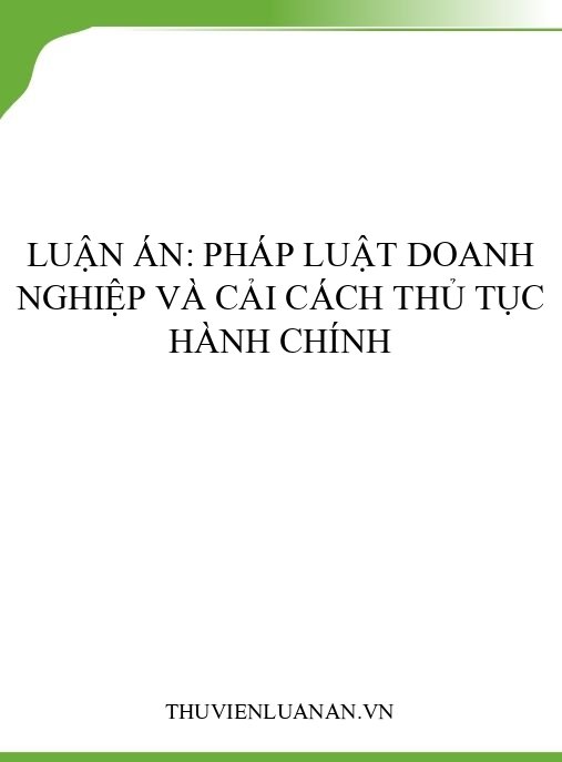 Luận án: Pháp luật doanh nghiệp và cải cách thủ tục hành chính