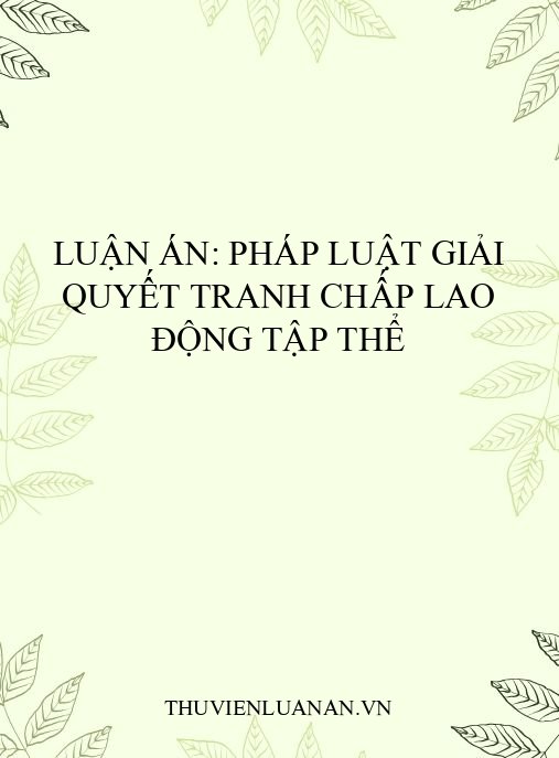 Luận án: Pháp luật giải quyết tranh chấp lao động tập thể