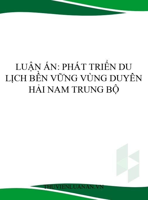 Luận án: Phát triển du lịch bền vững vùng Duyên hải Nam Trung bộ