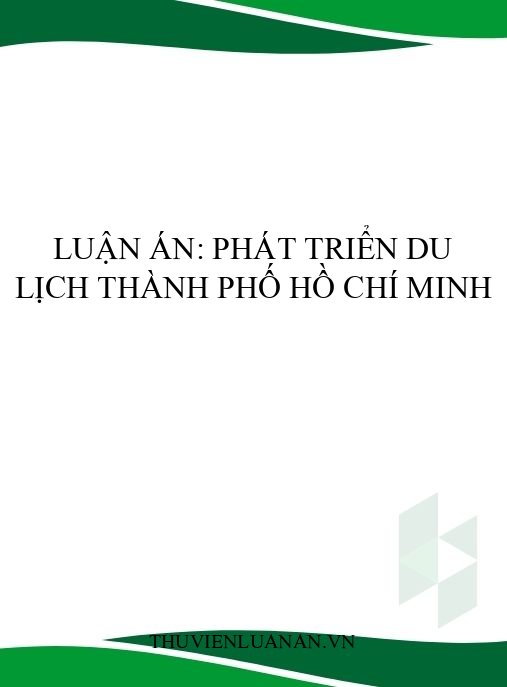 Luận án: Phát triển du lịch thành phố Hồ Chí Minh