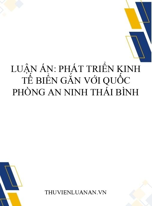 Luận án: Phát triển kinh tế biển gắn với quốc phòng an ninh Thái Bình
