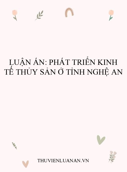 Luận án: Phát triển kinh tế thủy sản ở tỉnh Nghệ An