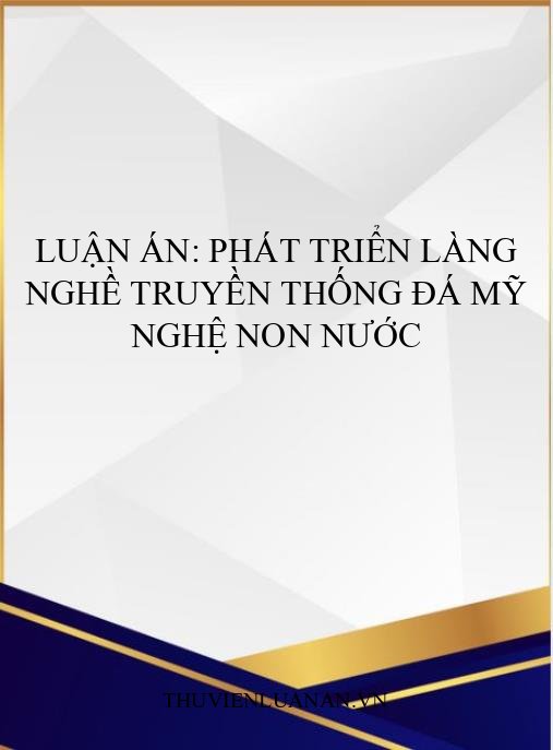Luận án: Phát triển làng nghề truyền thống đá mỹ nghệ Non Nước