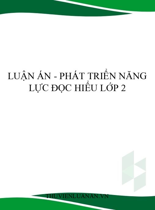 Luận án – Phát triển năng lực đọc hiểu lớp 2