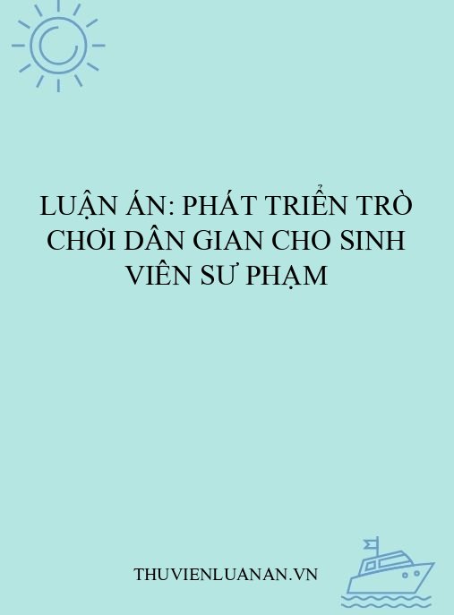 Luận án: Phát triển trò chơi dân gian cho sinh viên sư phạm