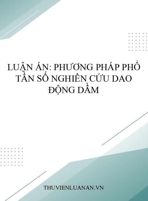 Luận án: Phương pháp phổ tần số nghiên cứu dao động dầm