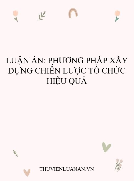 Luận án: Phương pháp xây dựng chiến lược tổ chức hiệu quả