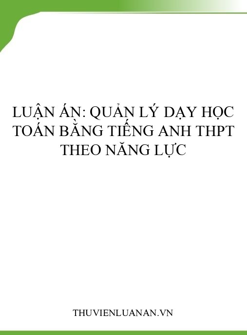 Luận án: Quản lý dạy học Toán bằng tiếng Anh THPT theo năng lực