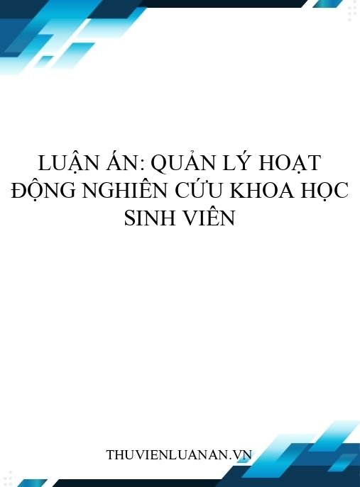 Luận án: Quản lý hoạt động nghiên cứu khoa học sinh viên