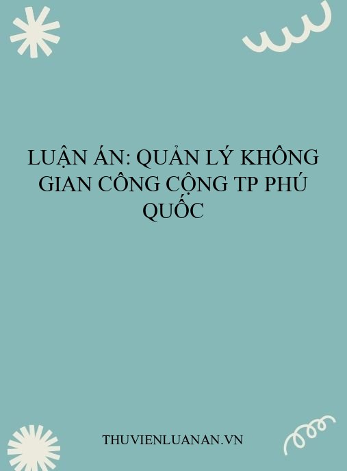 Luận án: Quản lý không gian công cộng TP Phú Quốc