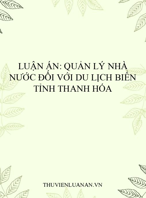 Luận án: Quản lý nhà nước đối với du lịch biển tỉnh Thanh Hóa