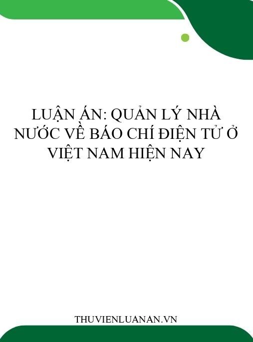 Luận án: Quản lý nhà nước về báo chí điện tử ở Việt Nam hiện nay