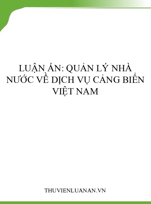 Luận án: Quản lý Nhà nước về dịch vụ cảng biển Việt Nam