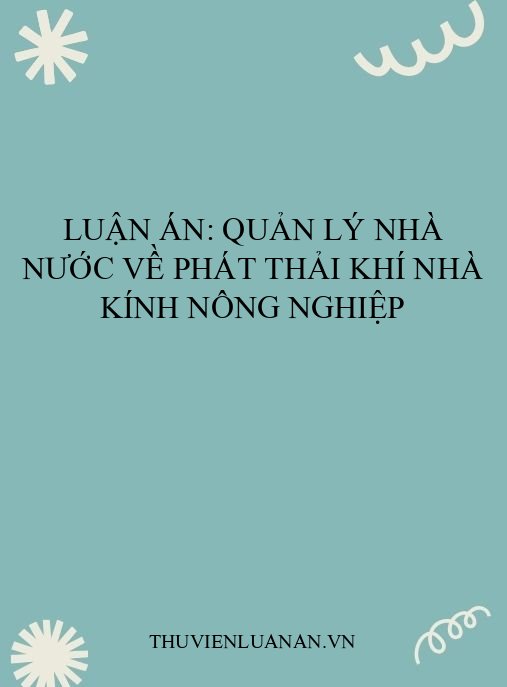 Luận án: Quản lý nhà nước về phát thải khí nhà kính nông nghiệp