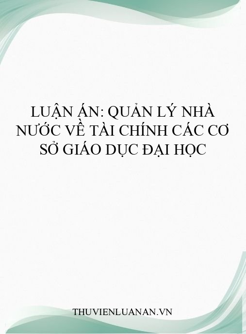 Luận án: Quản lý nhà nước về tài chính các cơ sở giáo dục đại học