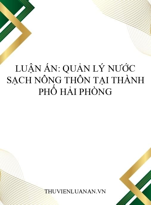 Luận án: Quản lý nước sạch nông thôn tại thành phố Hải Phòng