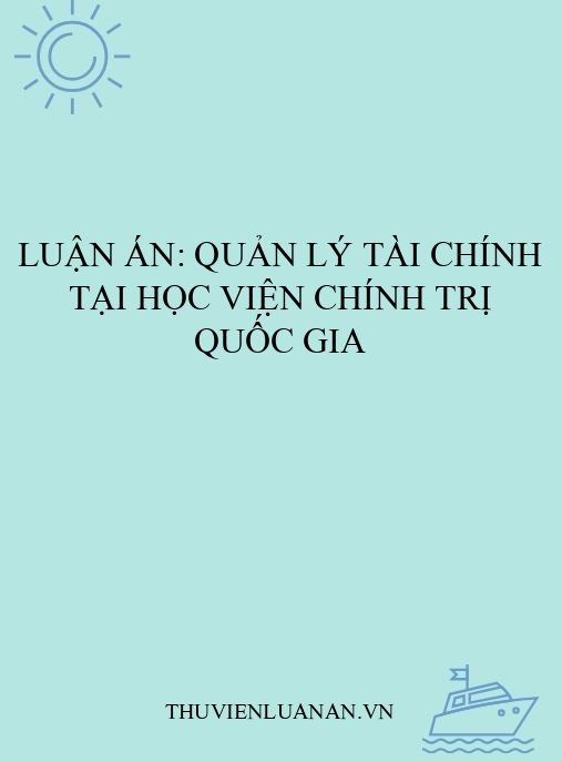 Luận án: Quản lý tài chính tại Học viện Chính trị quốc gia