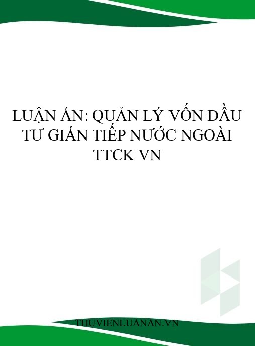 Luận án: Quản lý vốn đầu tư gián tiếp nước ngoài TTCK VN