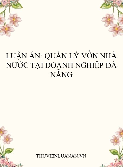 Luận án: Quản lý vốn nhà nước tại doanh nghiệp Đà Nẵng
