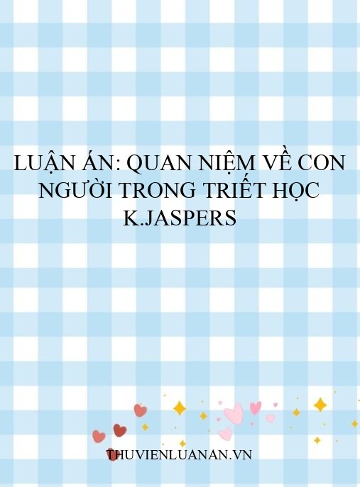 Luận án: Quan niệm về con người trong triết học K.Jaspers