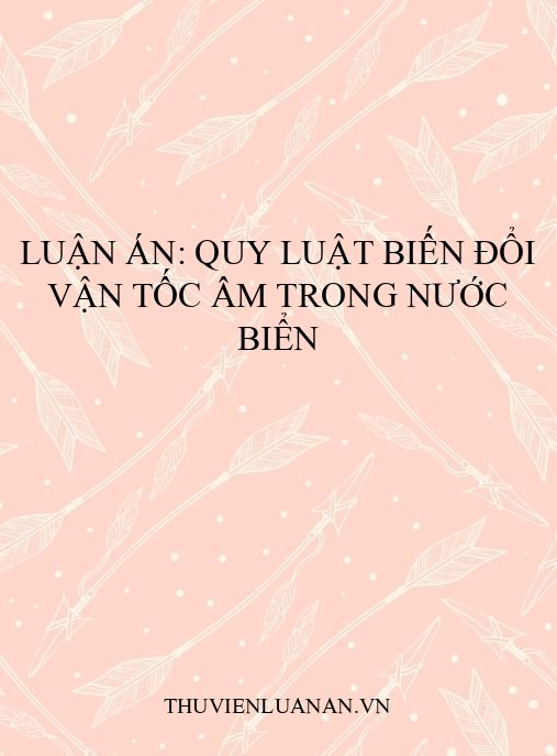 Luận án: Quy luật biến đổi vận tốc âm trong nước biển