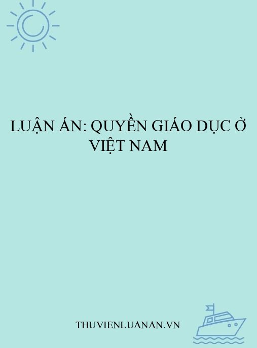 Luận án: Quyền Giáo dục ở Việt Nam