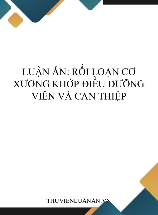 Luận án: Rối loạn cơ xương khớp điều dưỡng viên và can thiệp