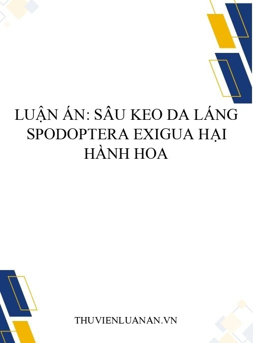 Luận án: Sâu keo da láng Spodoptera exigua hại hành hoa