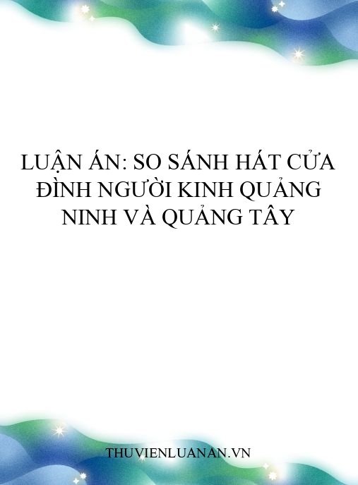 Luận án: So sánh hát cửa đình người Kinh Quảng Ninh và Quảng Tây