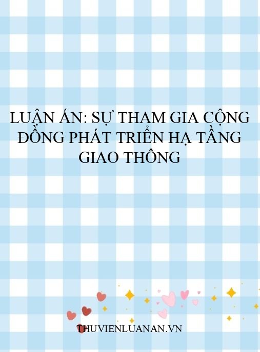 Luận án: Sự tham gia cộng đồng phát triển hạ tầng giao thông