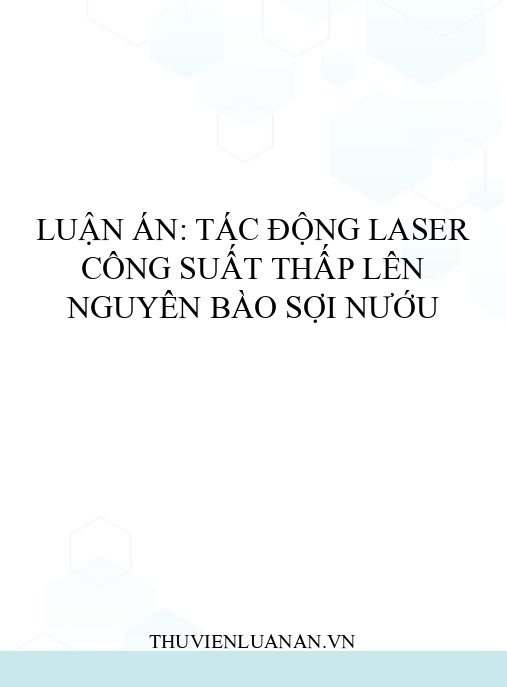 Luận án: Tác động laser công suất thấp lên nguyên bào sợi nướu