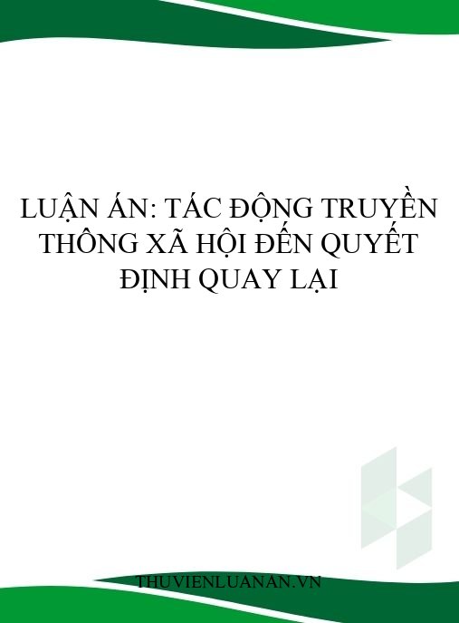 Luận án: Tác động truyền thông xã hội đến quyết định quay lại