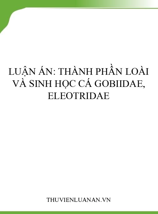 Luận án: Thành phần loài và sinh học cá Gobiidae, Eleotridae