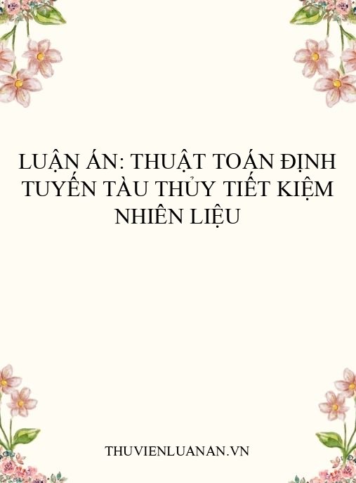 Luận án: Thuật toán định tuyến tàu thủy tiết kiệm nhiên liệu