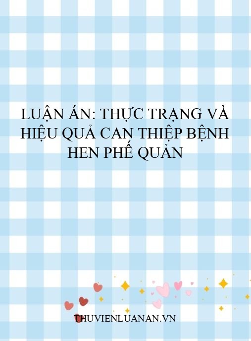 Luận án: Thực trạng và hiệu quả can thiệp bệnh hen phế quản