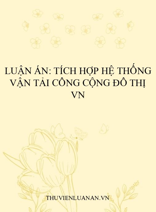 Luận án: Tích hợp hệ thống vận tải công cộng đô thị VN