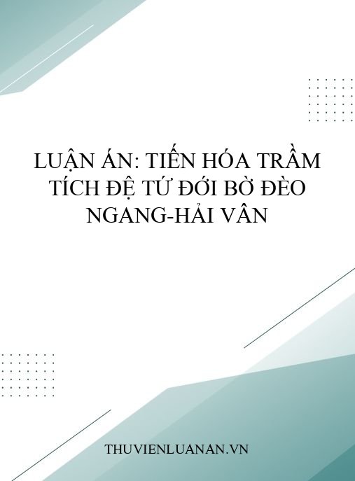 Luận án: Tiến hóa trầm tích Đệ tứ đới bờ Đèo Ngang-Hải Vân