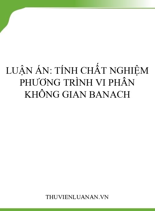 Luận án: Tính chất nghiệm phương trình vi phân không gian Banach