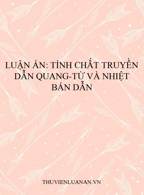 Luận án: Tính chất truyền dẫn quang-từ và nhiệt bán dẫn