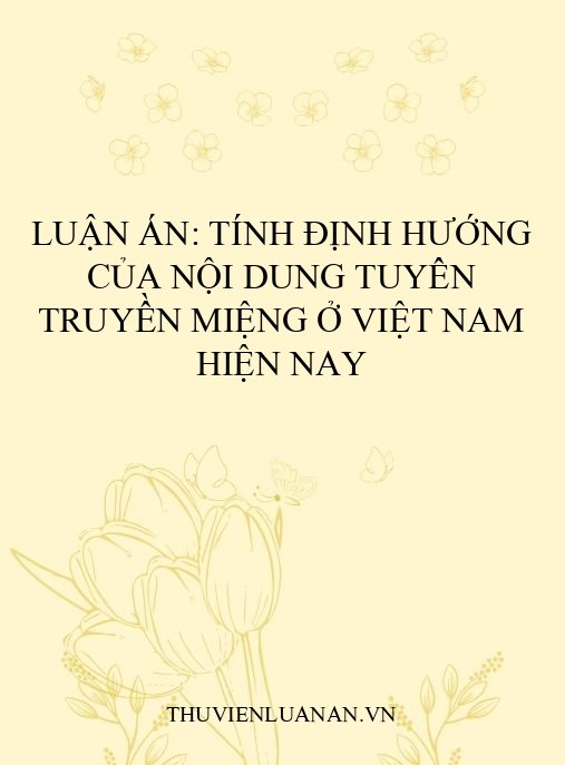 Luận án: Tính định hướng của nội dung tuyên truyền miệng ở Việt Nam hiện nay