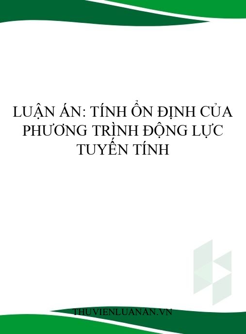 Luận án: Tính ổn định của phương trình động lực tuyến tính