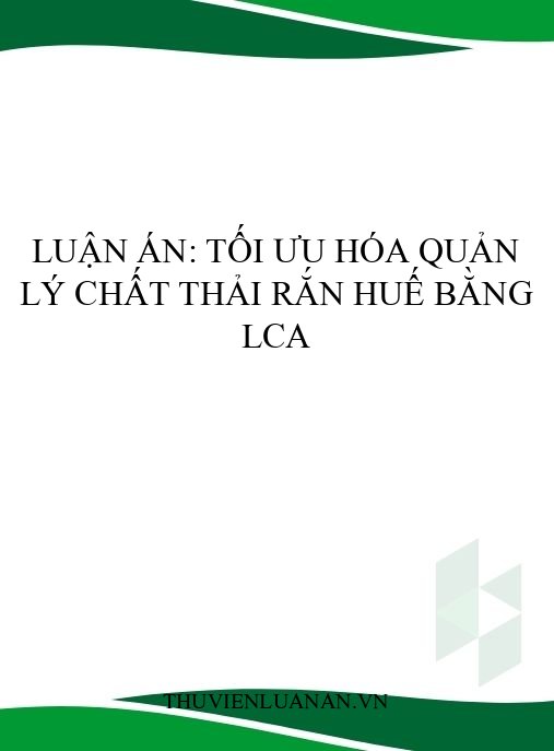 Luận án: Tối ưu hóa quản lý chất thải rắn Huế bằng LCA